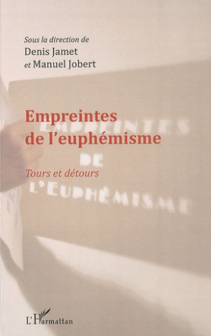 Empreintes de l'euphémisme. Tours et détours
