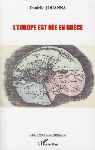 L'Europe est née en Grèce. La naissance de l'idée d'Europe en Grèce ancienne