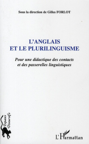 L'anglais et le plurilinguisme. Pour une didactique des contacts et des passerelles linguistiques