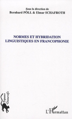 Normes et hybridation linguistiques en francophonie