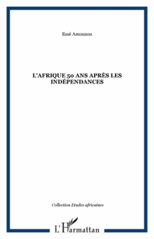 L'Afrique, 50 ans apres les indépendances