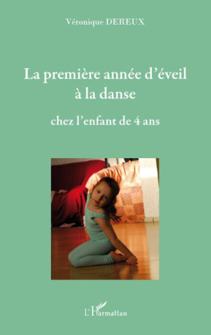 La premiere année d'éveil à la danse. Chez l'enfant de 4 ans