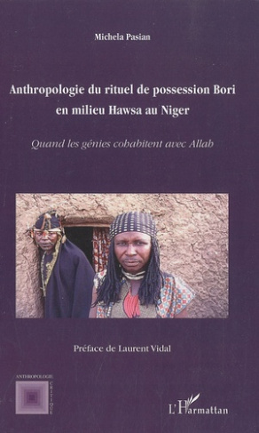 Anthropologie du rituel de possession Bori en milieu Hawsa au Niger. Quand les génies cohabitent ave