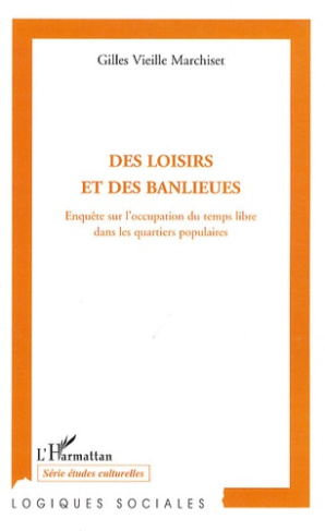 Des loisirs et des banlieues. Enquête sur l'occupation du temps libre dans les quartiers populaires