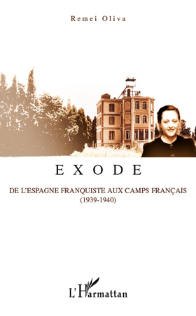 Exode. De l'Espagne franquiste aux camps français (1939-1940)