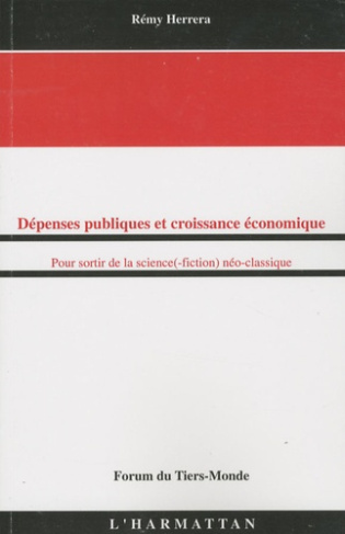 Dépenses publiques et croissance économique. Pour sortir de la science (-fiction) néo-classique