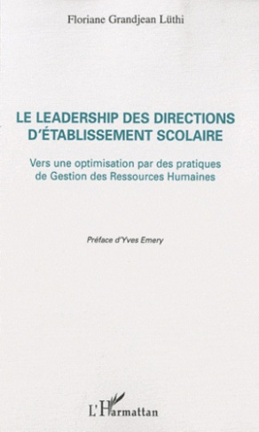 Le leadership des directions d'établissement scolaire. Vers une optimisation par des pratiques de Ge