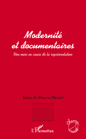 Modernité et documentaires. Une mise en cause de la représentation