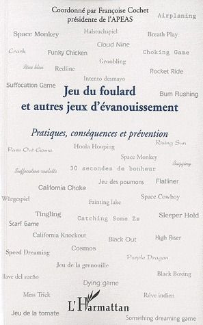 Jeux du foulard et autres jeux d'évanouissement. Pratiques, conséquences et prévention