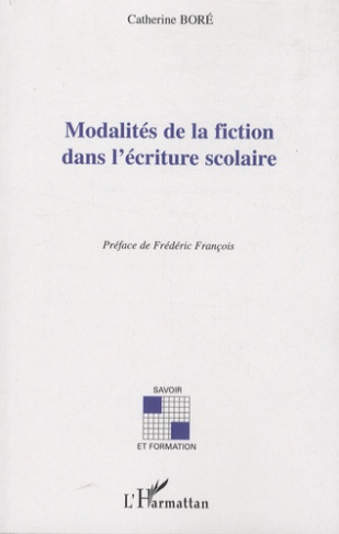 Modalités de la fiction dans l'écriture scolaire