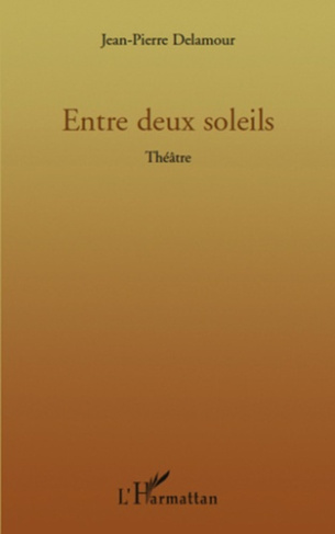 Entre deux soleils. Théâtre