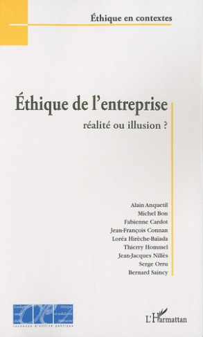 Ethique de l'entreprise. Réalité ou illusion ?