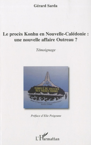 Le procès Konhu en Nouvelle-Calédonie : une nouvelle affaire Outreau ?