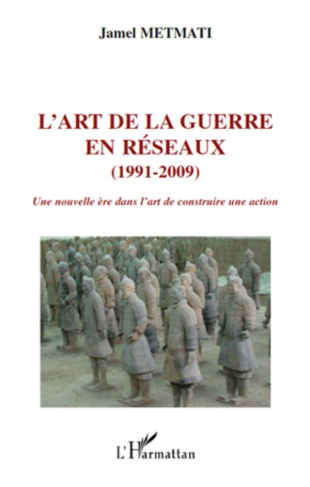 L'art de la guerre en réseaux. (1991-2009), Une nouvelle ère dans l'art deconstruire une action