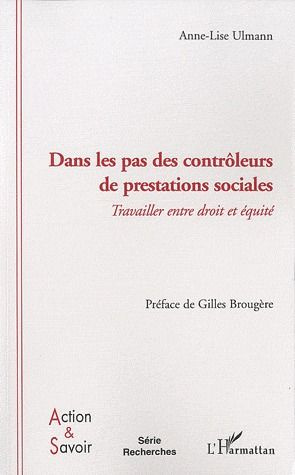Dans les pas des contrôleurs des prestations sociales. Travailler entre droit et équité