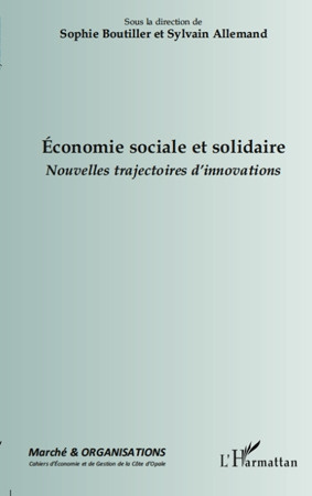 Marché et Organisations N° 11 : Economie sociale et solidaire. Nouvelles trajectoires d'innovations