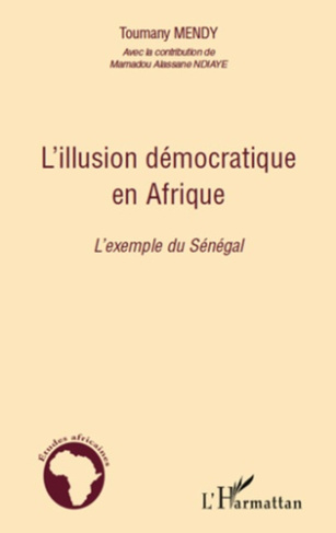 L'illusion démocratique en Afrique. L'exemple du Sénégal