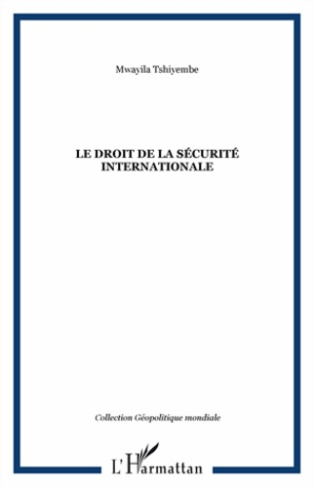 Le droit de la sécurité internationale