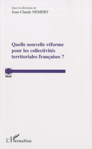 Quelle nouvelle réforme pour les collectivites territoriales françaises ?