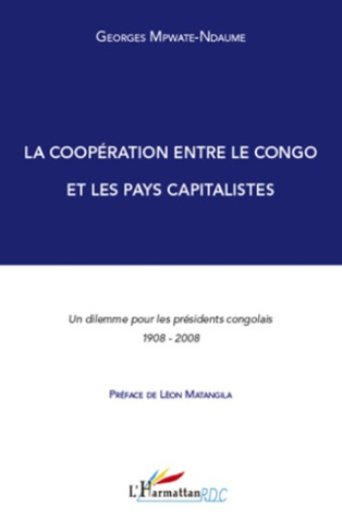 La coopération entre le Congo et les pays capitalistes. Un dilemme pour les présidents congolais 190