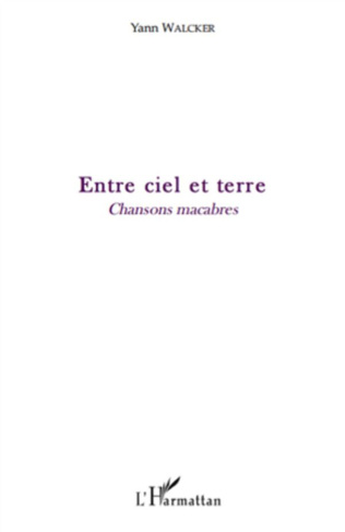 Entre ciel et terre. Chansons macabres