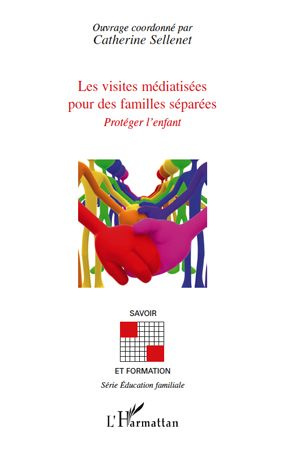 Les visites médiatisées pour des familles séparées. Protéger l'enfant
