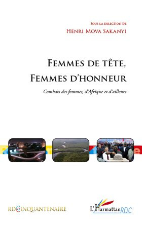 Femmes de tête, Femmes d'honneur. Combats des femmes, d'Afrique et d'ailleurs