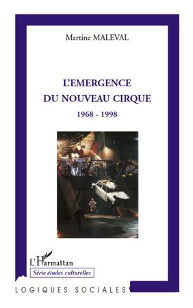 L'émergence du nouveau cirque. 1968-1998