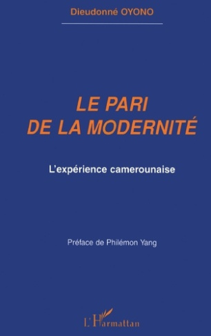 Le pari de la modernité. L'expérience camerounaise