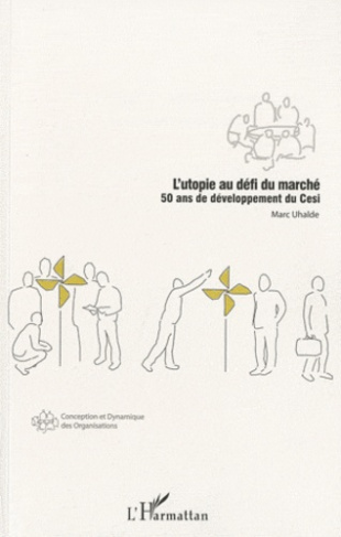 L'utopie au defi du marche. 50 ans de developpement du Cesi
