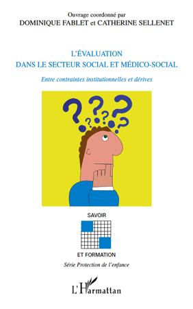 L'évaluation dans le secteur social et médico-social. Entre contraintes institutionnelles et dérives