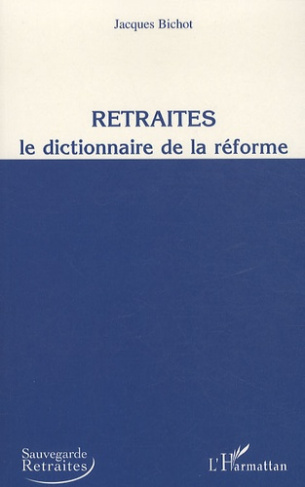 Retraités, Le dictionnaire de la réforme