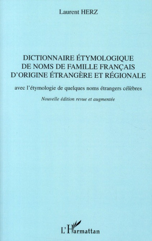 Dictionnaire étymologique des noms de famille français d'origine étrangère et régionale. Avec l'étym