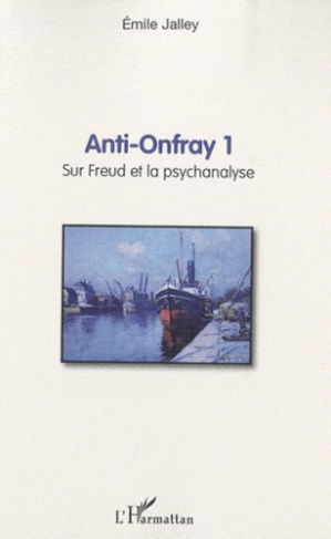 Anti-Onfray 1. Sur Freud et la psychanalyse