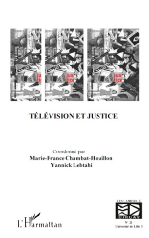 Les cahiers du CIRCAV N° 21 : Télévision et justice