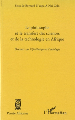 Le philosophe africain et le transfert des sciences et de la technologie en Afrique. Discours sur l'