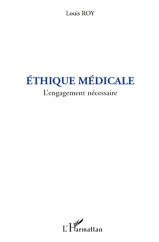 Ethique medicale. L'engagement nécessaire