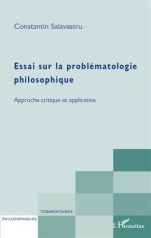 Essai sur la problématologie philosophique. Approche critique et applicative