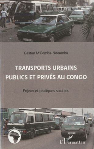 Transports urbains publics et privés au congo. Enjeux et pratiques sociales