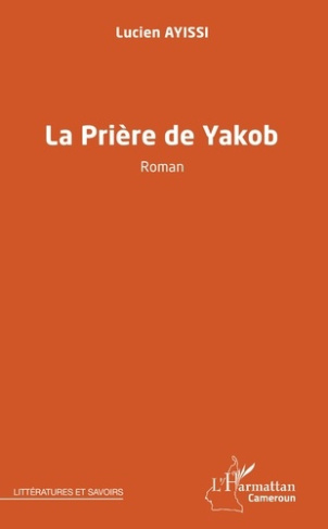 La prière de Yakob. Roman