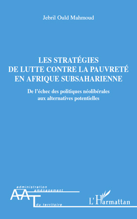 Les stratégies de lutte contre la pauvreté en Afrique subsaharienne. De l'échec des politiques néoli