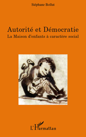 Autorité et Démocratie. La Maison d'enfants à caractère social