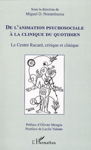 De l'animation psychosociale à la clinique du quotidien. Le Centre Racard, critique et clinique