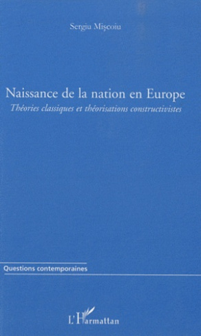 Naissance de la nation en Europe. Théories classiques et théorisations constructivistes