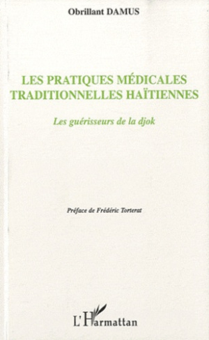 Les pratiques médicales traditionnelles haïtiennes. Les guérisseurs de la djok