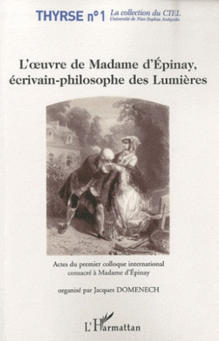 L'oeuvre de Madame d'Epinay, écrivain-philosophe des Lumières