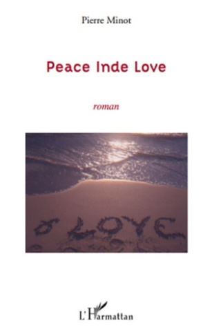 Peace Inde Love. Roman