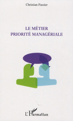 Le métier priorité managériale