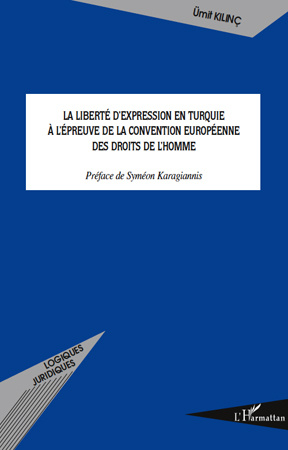 La liberté d'expression en Turquie à l'épreuve de la Convention européenne des droits de l'homme