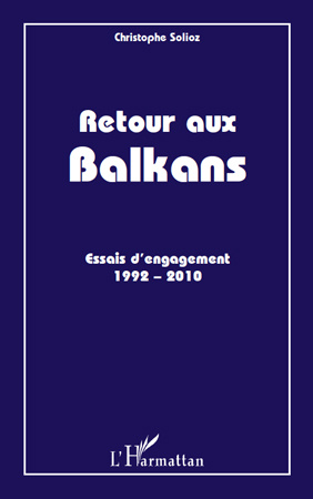 Retour aux Balkans. Essais d'engagement (1992-2010)